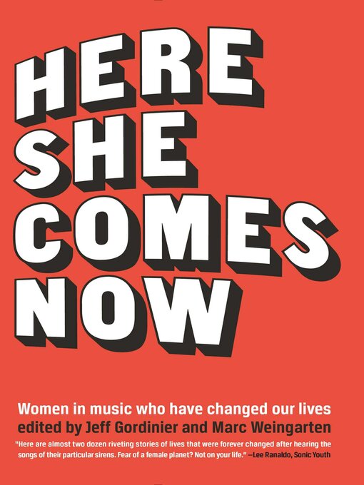 Title details for Here She Comes Now by Jeff Gordinier - Available